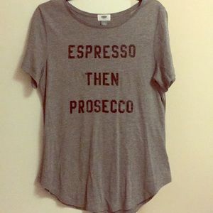 🌟NWOT🌟 Espresso Then Prosecco T-Shirt